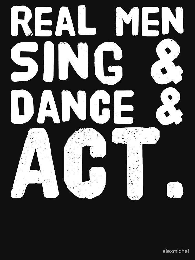 Real men sing dance & act - singer by Captain Mood