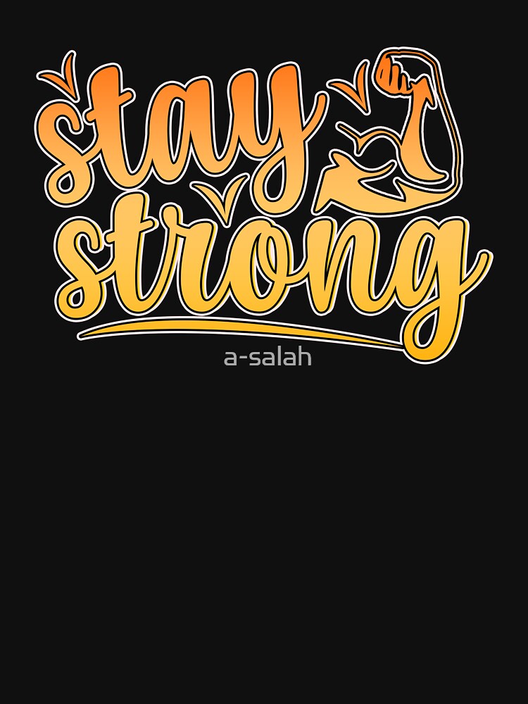 stay strong by a-salah