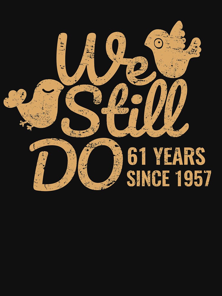 61st Wedding Anniversary Tee Sixty-One Years of Marriage Couple T-shirts, Phone Cases And Other Gifts by MemWear