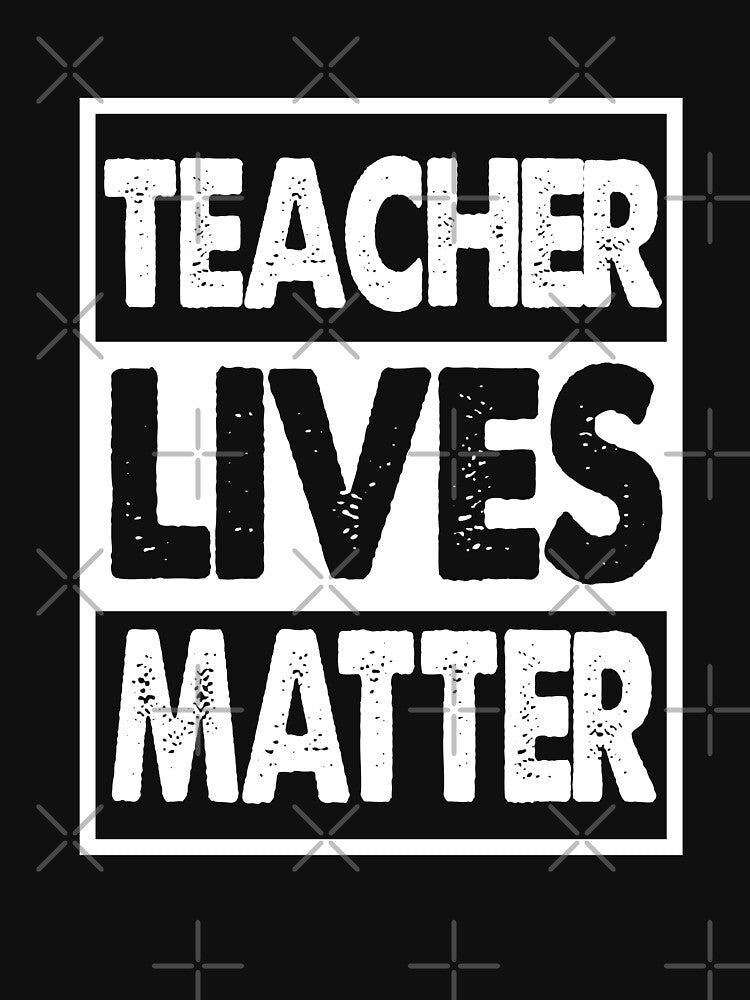 Teacher Lives Matter by Mill8ion
