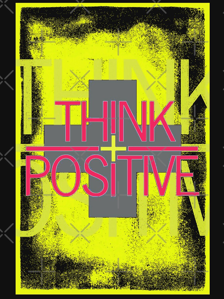 Think Positive Inspirational by alyedel