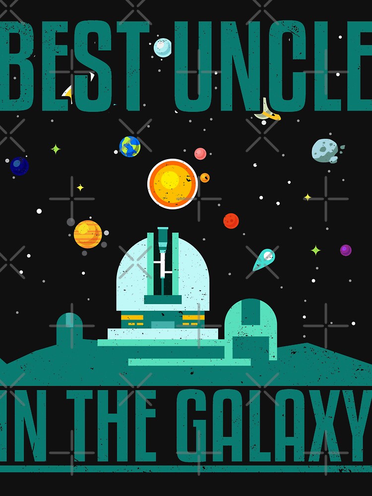 Funny Best Uncle in the Galaxy T-Shirt by fermo