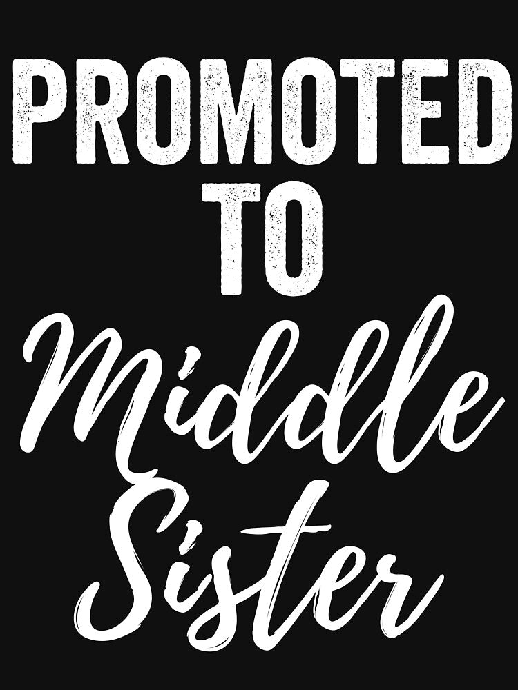 Promoted To Middle Sister by TrendJunky