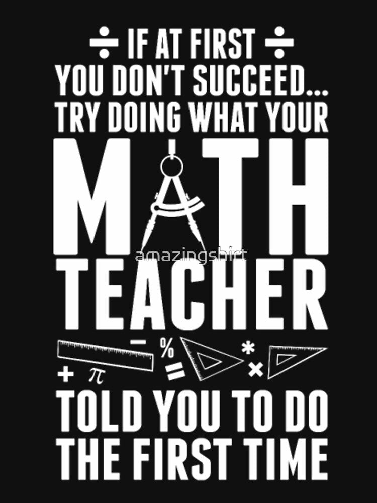 Math Teacher by amazingshirt