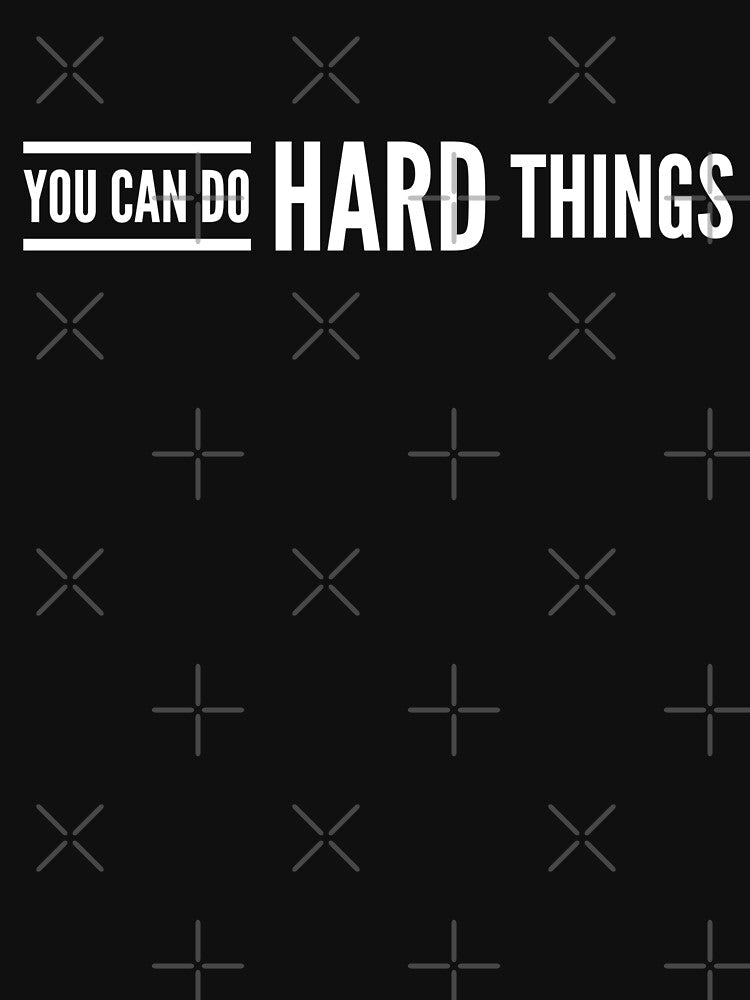 You Can Do Hard Things - Motivational Words by texteestore