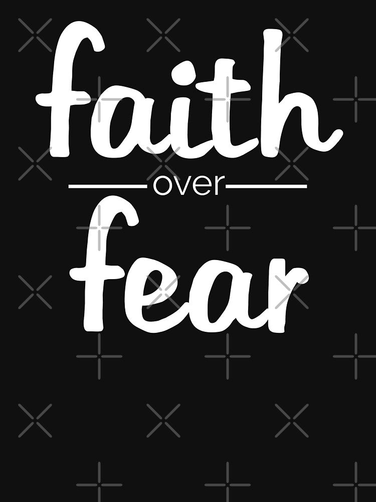 Faith over Fear by MrElgo