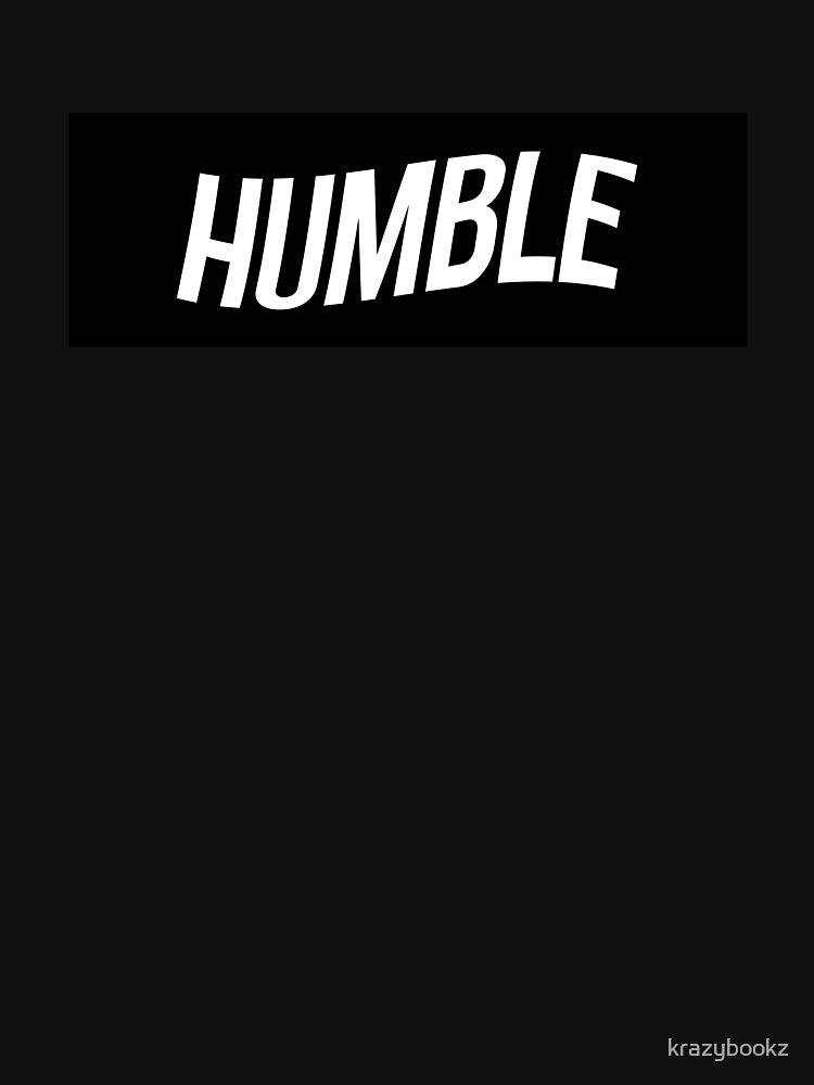 Humble - Rectangle Shape Sticker / T-shirt Design by krazybookz
