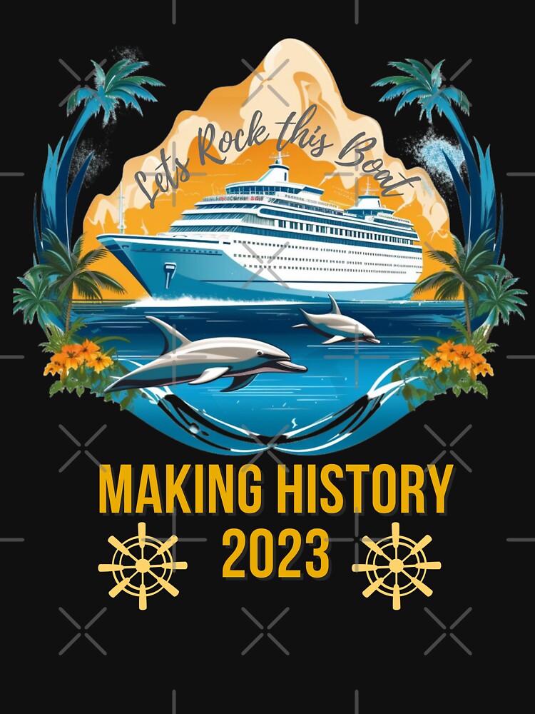 CRUISE AND MAKE SOME HISTORY 2023 by PomskysRus