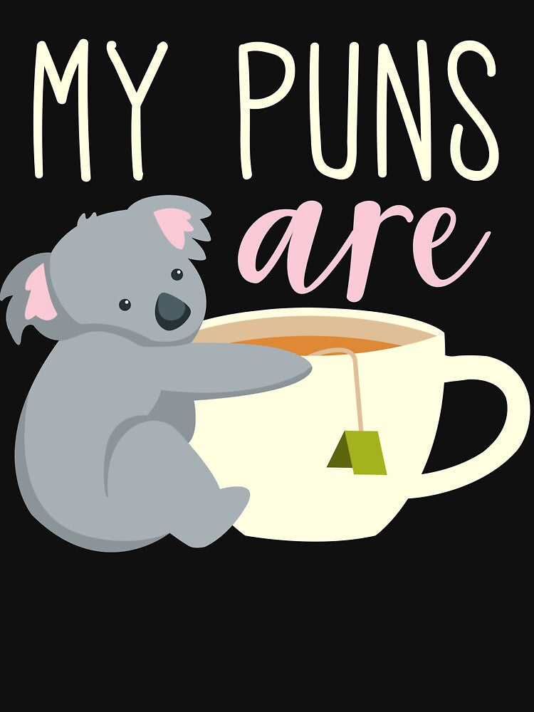My Puns Are Koala Tea by lsrclothing
