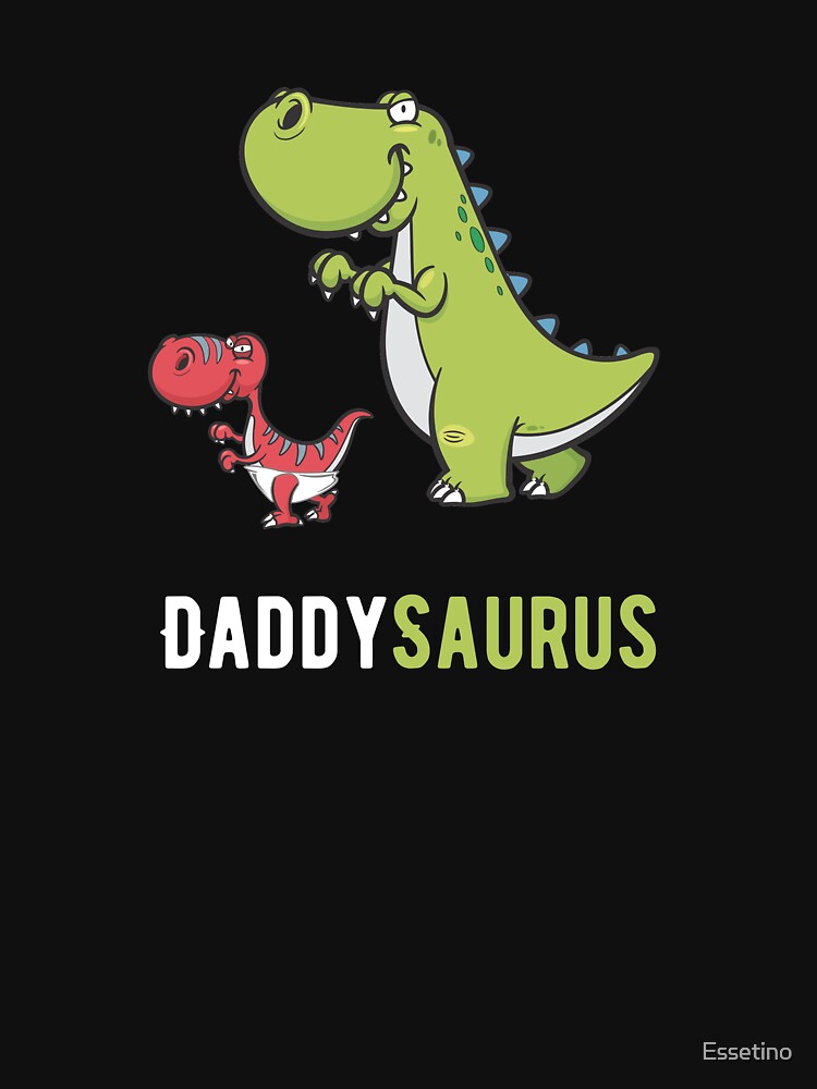 Daddysaurus T-Rex Dinosaur Papasaurus Dino New Dad by Essetino