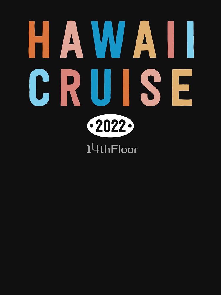 Hawaii Cruise 2022 Besties Matching Vacation Hawaiian Vacay by 14thFloor