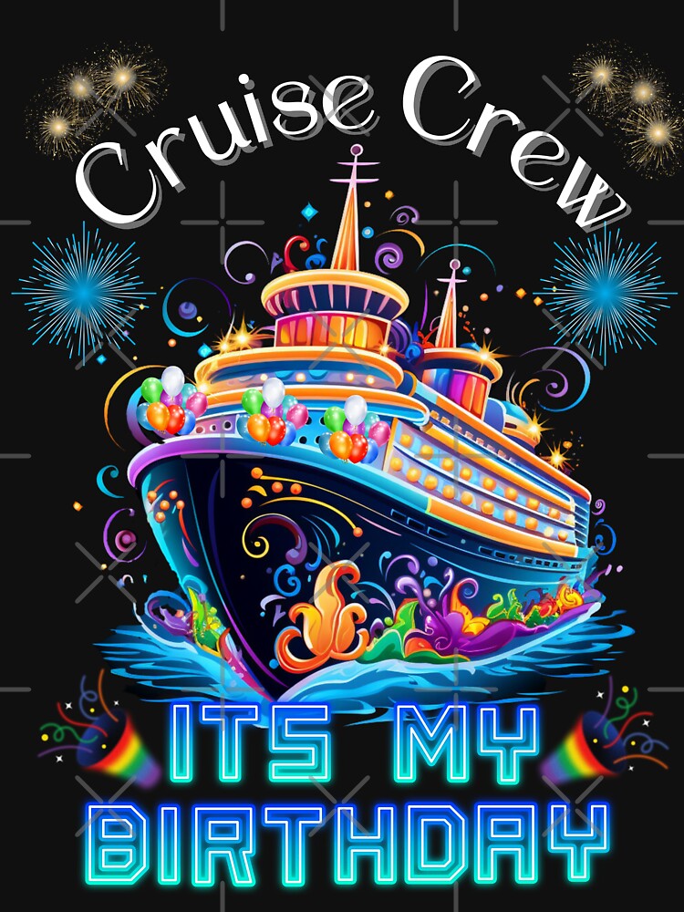 CRUISE SHIP PRIDE ITS MY BIRTHDAY BLUE NEON by PomskysRus