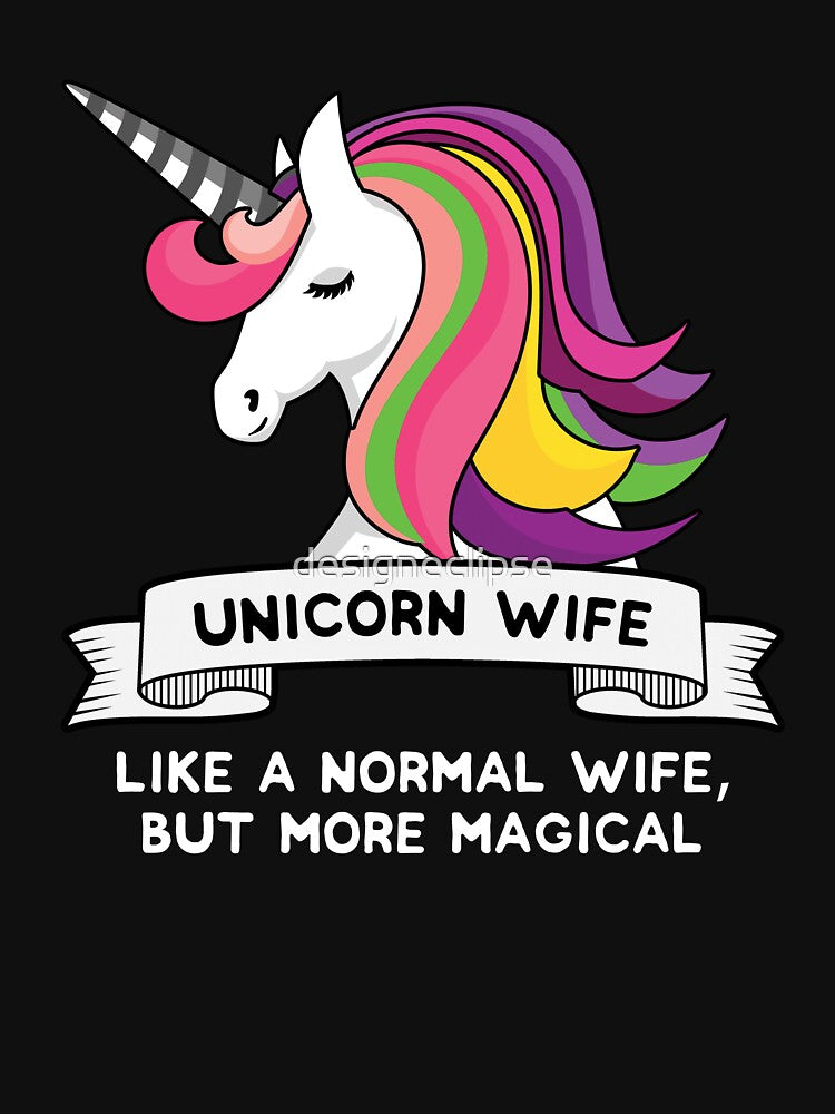 Magical Unicorn Wife by designeclipse
