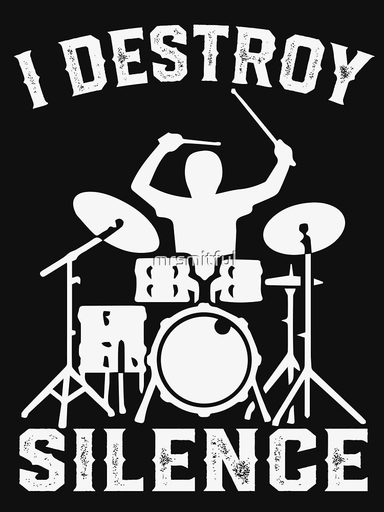 I Destroy Silence Drummer Drums T-Shirt Tee Gift by mrsmitful