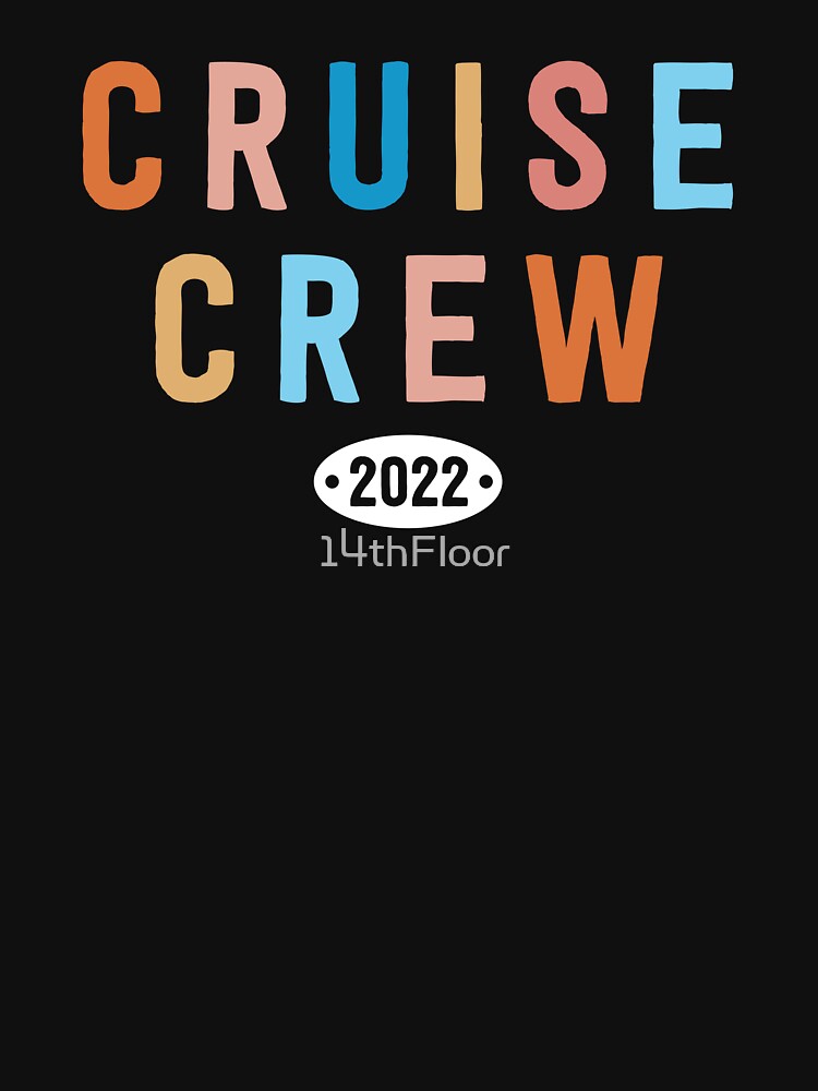 Cruise Crew 2022 Matching Family Vacation Beach Vacay by 14thFloor