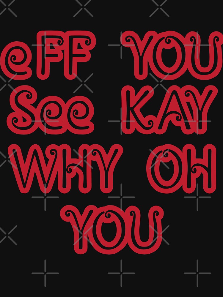 You See KAY WHY OH YOU by Mill8ion