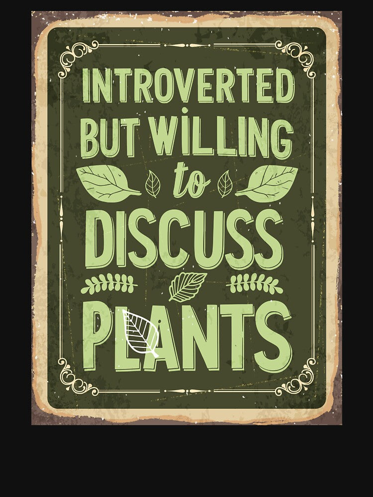 Introverted But Willing to Discuss Plants by Rebel-Z