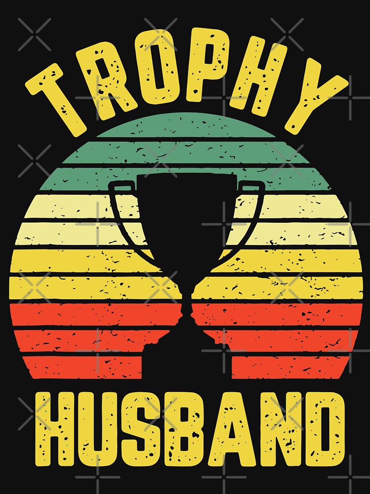 Cool Vintage Trophy Husband Birthday Shirt Groom Gift From Wife Bride T Shirt by tuanitus