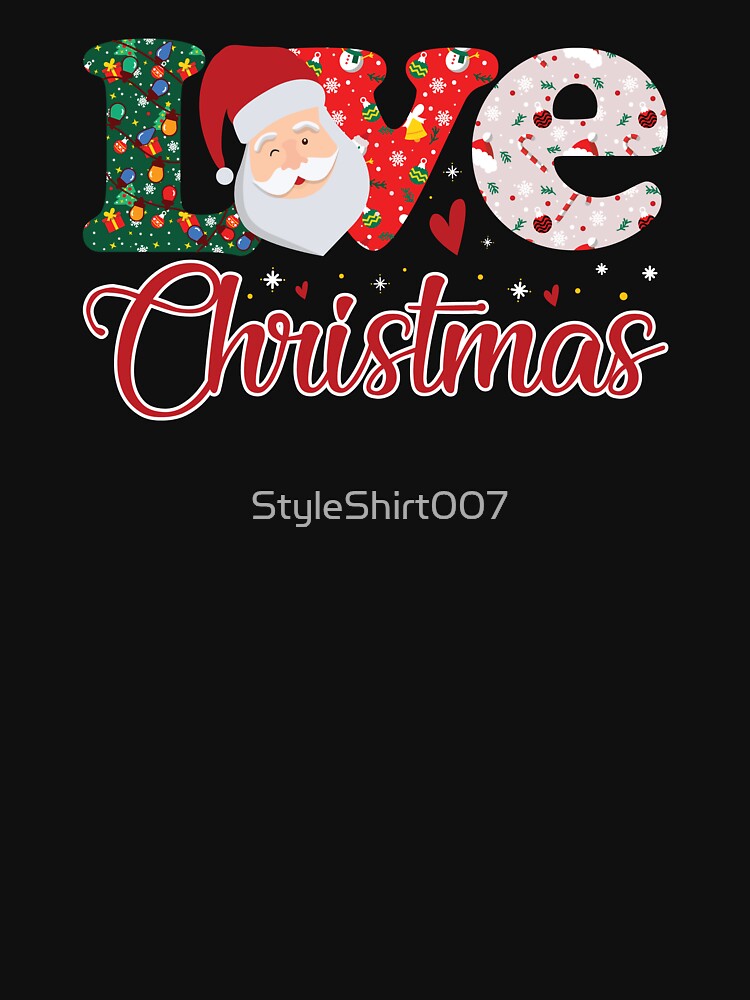 Love Christmas by StyleShirt007