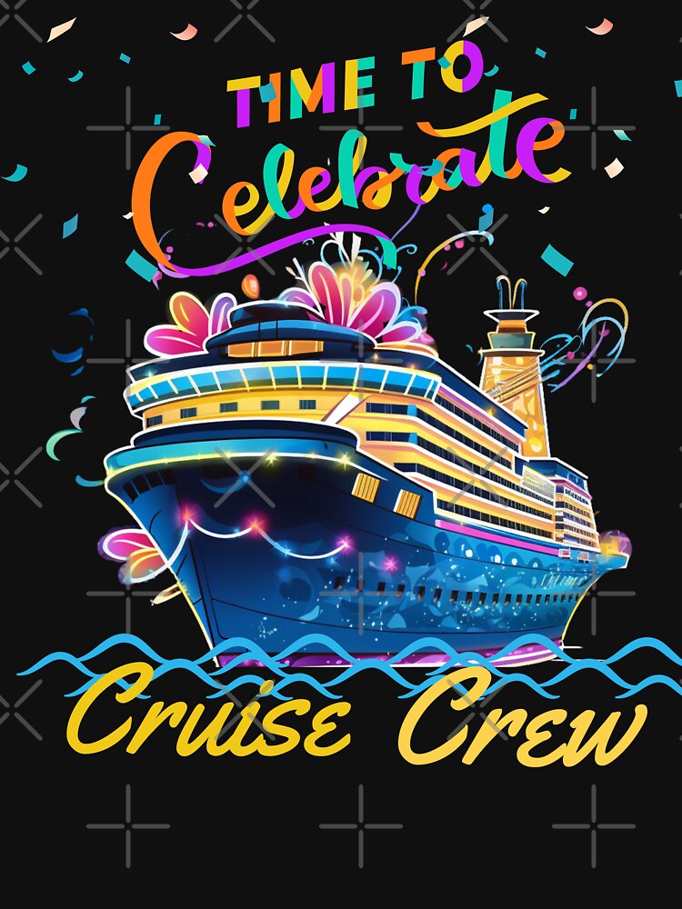 CRUISE CREW TIME TO CELLEBRATE by PomskysRus
