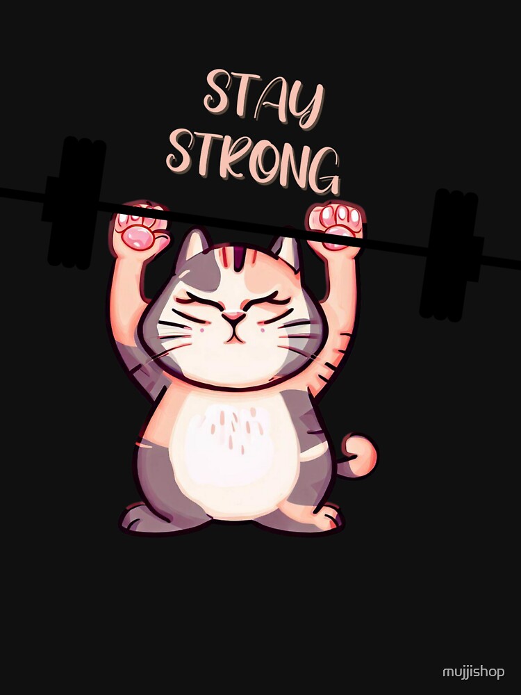 STAY STRONG by mujjishop