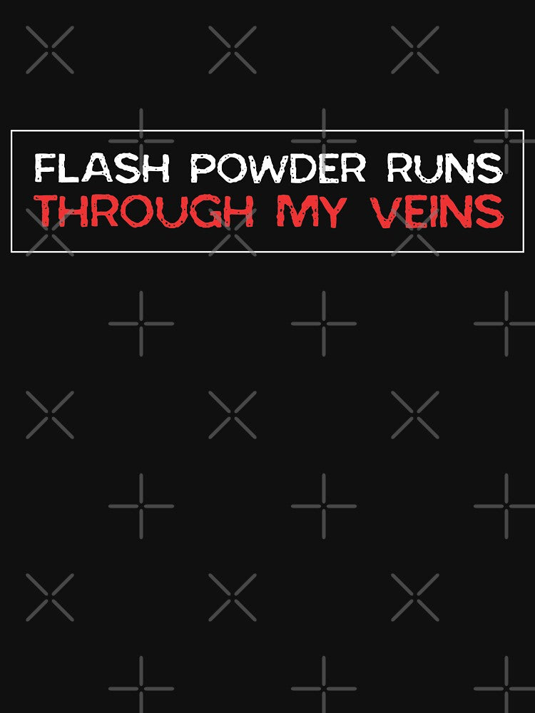 Flash Poweder Runs Through My Veins by MooonTees