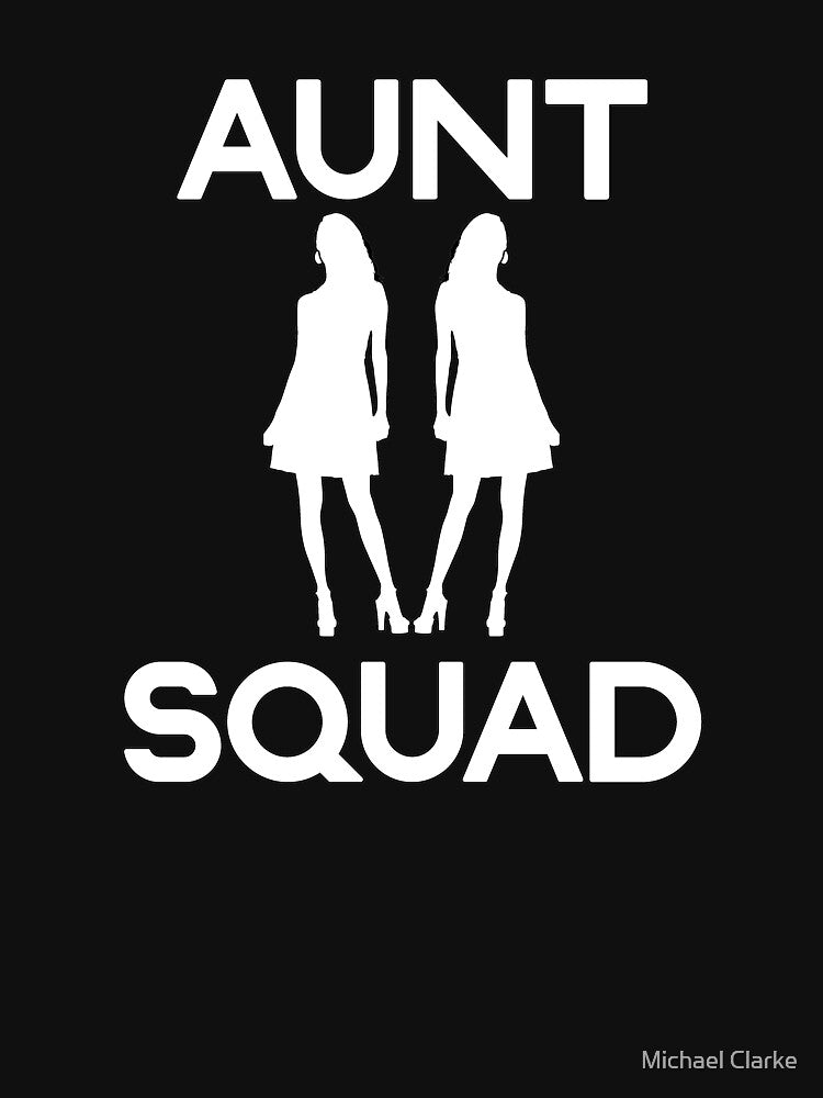 Aunt Squad Funny Auntie by Mikeyy109