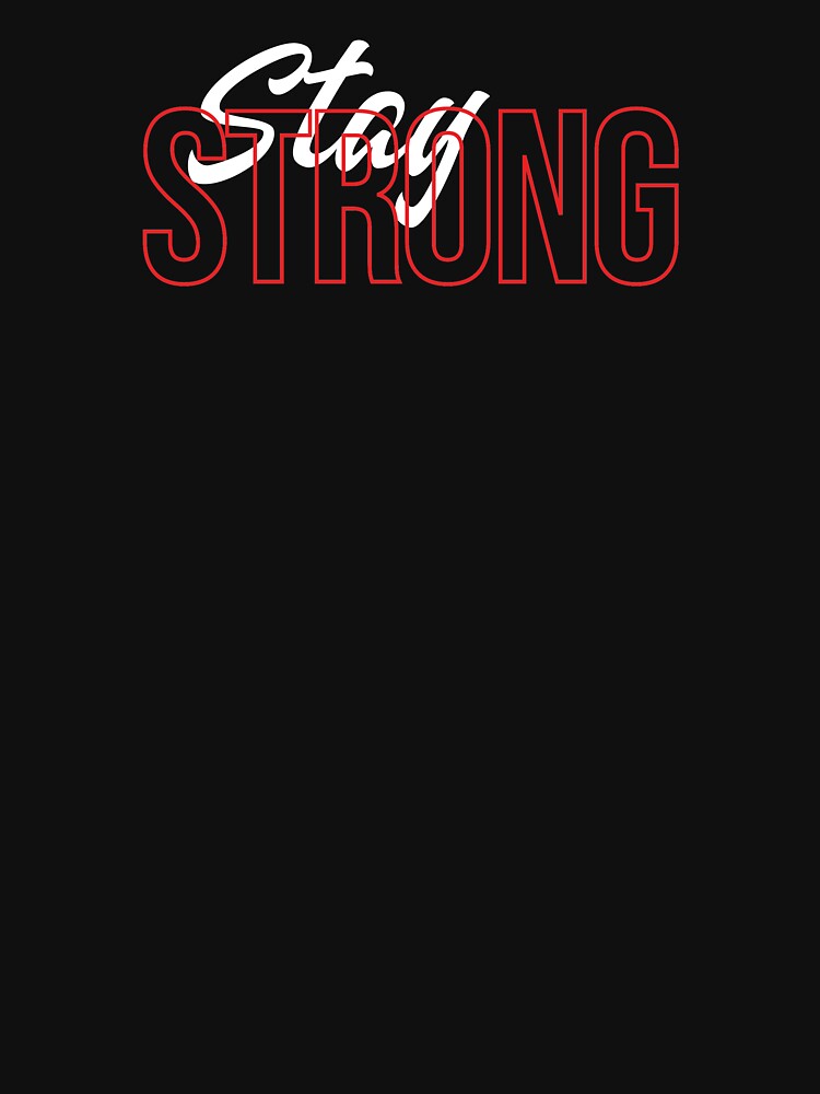 STAY STRONG by yusufstry