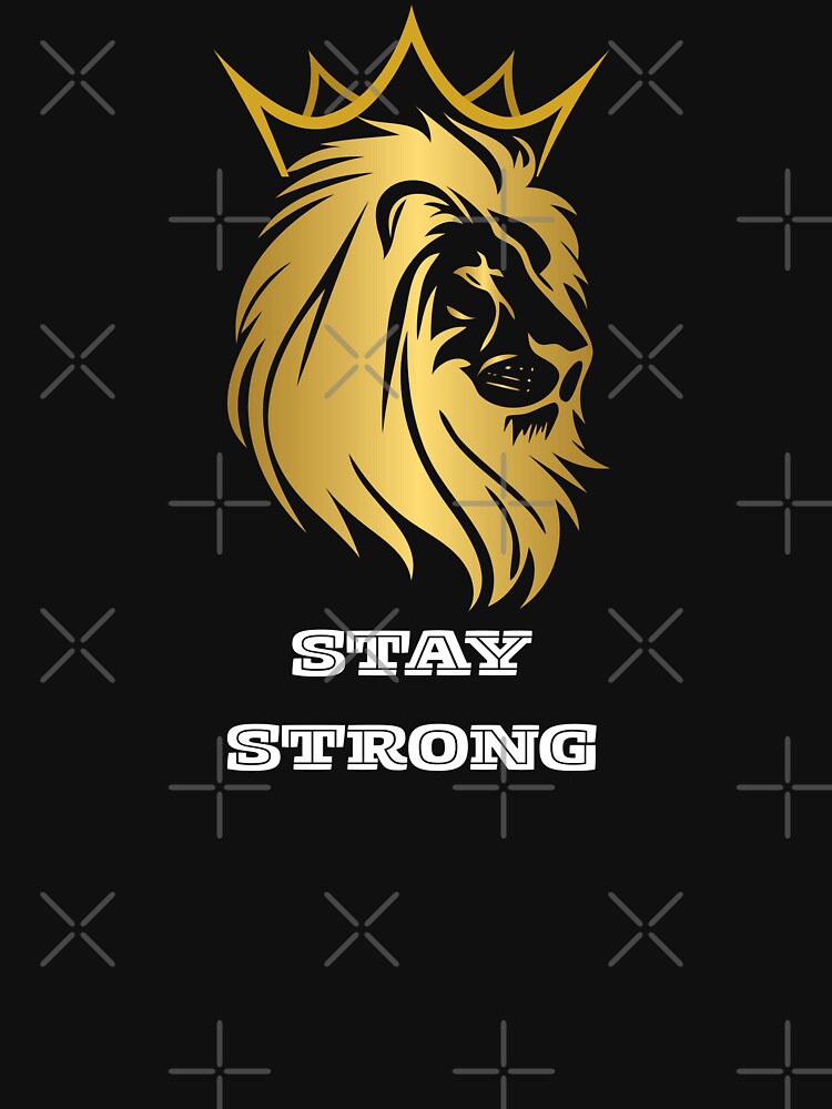 Stay Strong Golden Lion | King Motivation Quote | Luxury Lion Design by Art IN Pack