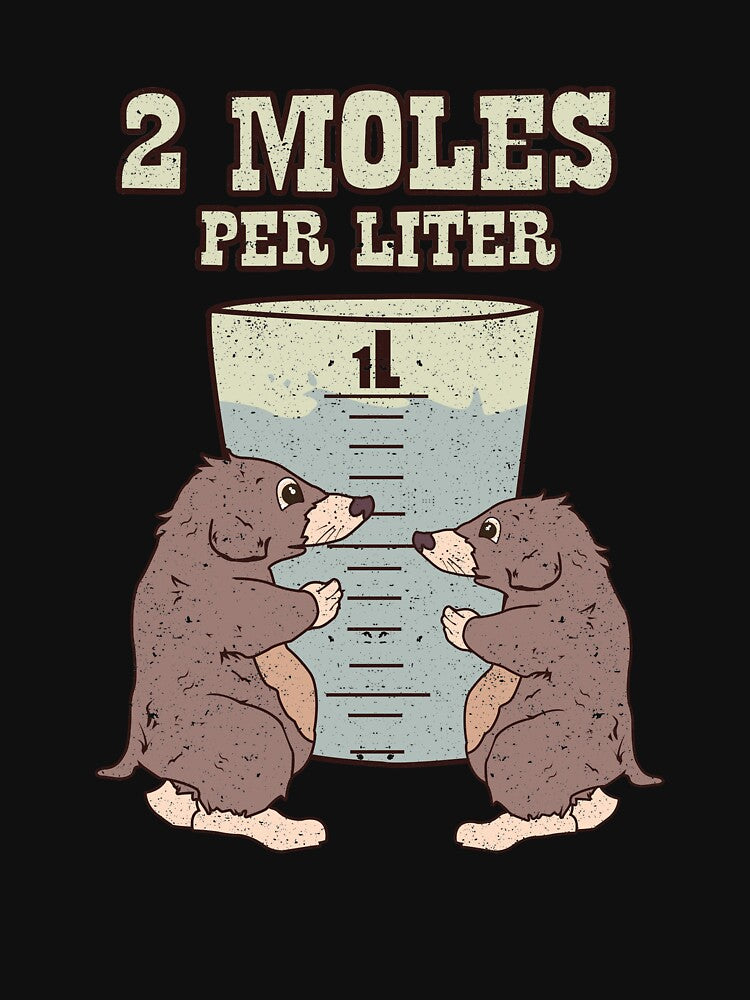 Two Moles Per Liter Science Animal Pun Geek Humor by Kieran Abbott