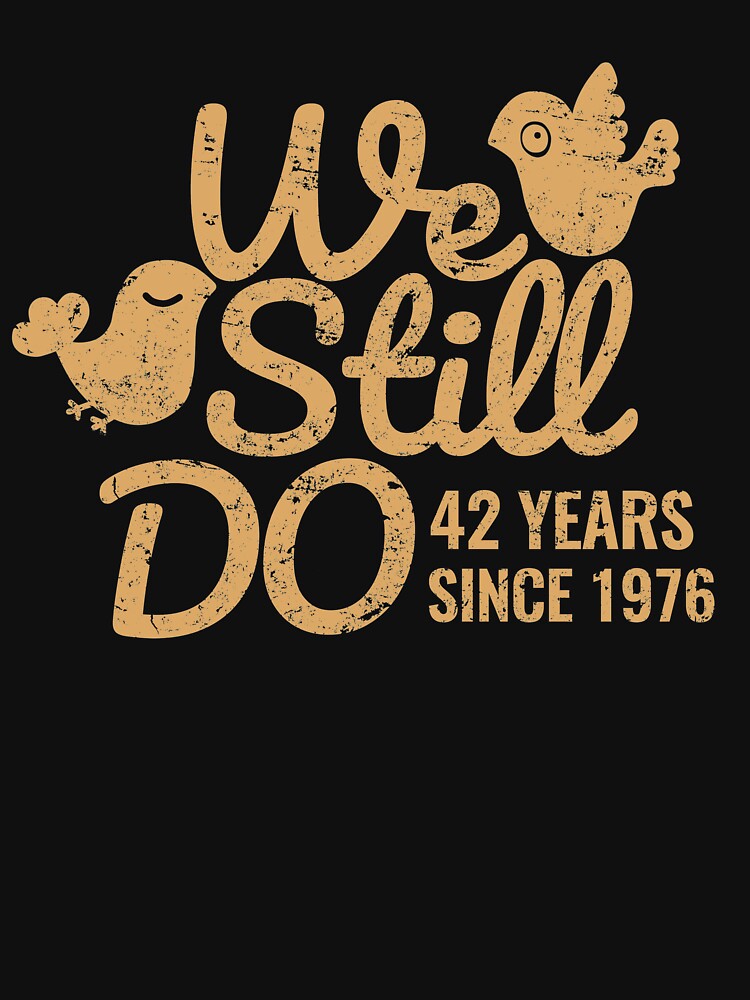 42nd Wedding Anniversary Tee Forty-Two Years of Marriage Couple T-shirts, Phone Cases And Other Gifts by MemWear