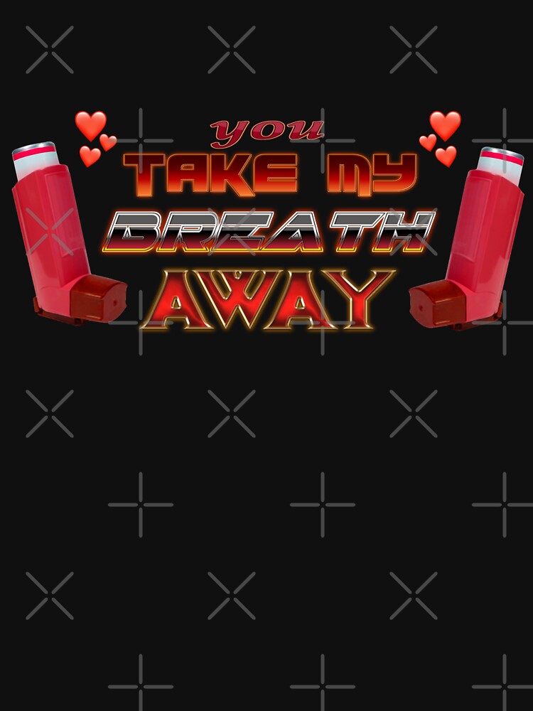 You Take My Breath Away Inhaler Valentine by snazzyseagull