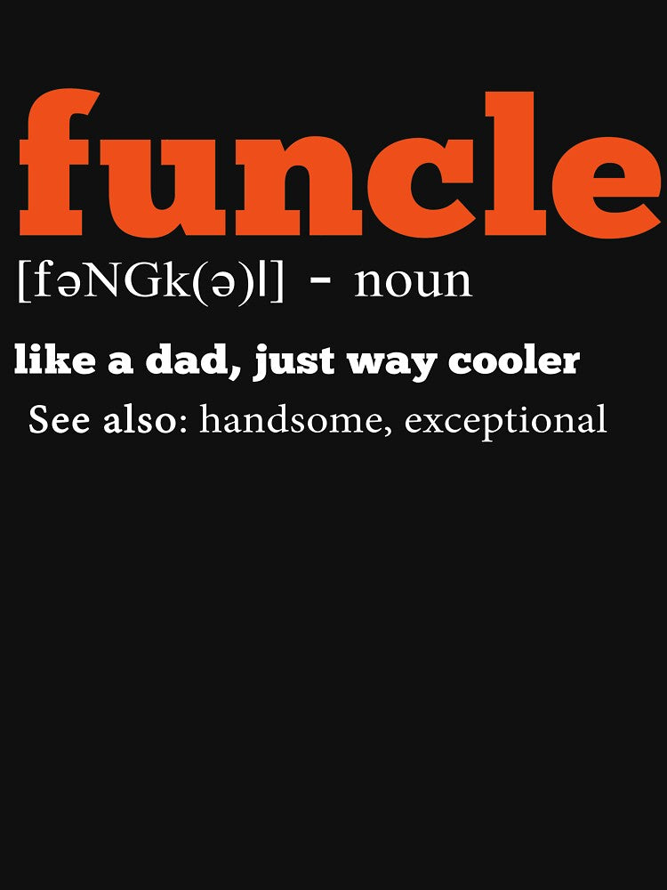 Funcle Uncle Definition by marsbees