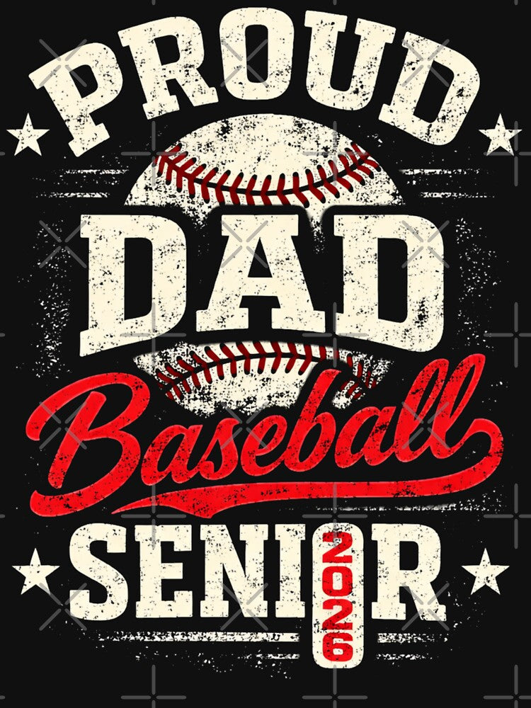 Proud Dad of A 2026 Senior Baseball Senior 2026 by sinkedink