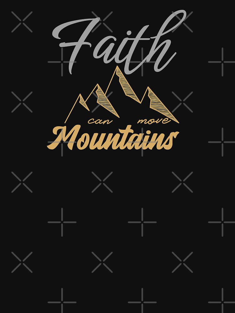 Faith can move Mountains by TeeRedeemed