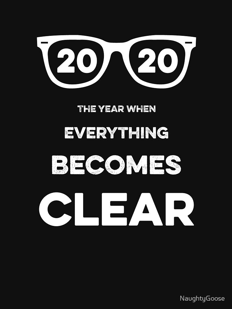 2020 the year when everything becomes clear funny eye test design by NaughtyGoose