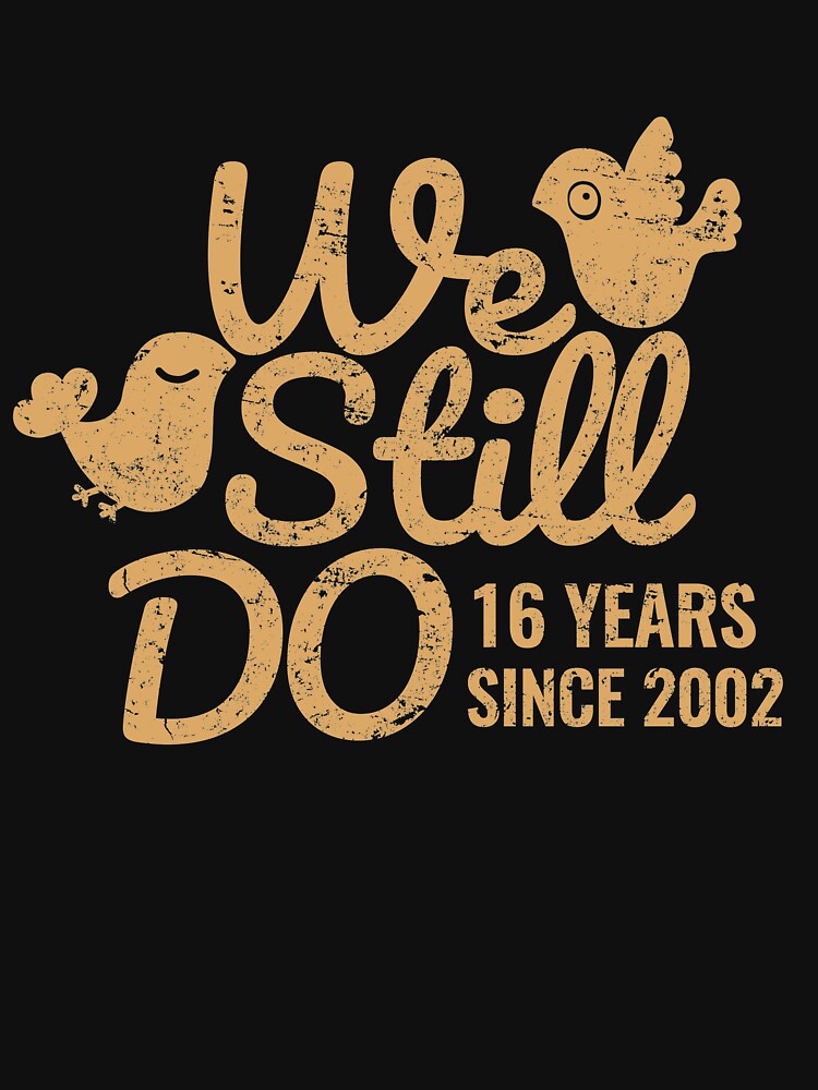16th Wedding Anniversary Gift Tee Sixteen Years of Marriage Matching T-shirt, Phone Cases And Other Gifts by MemWear