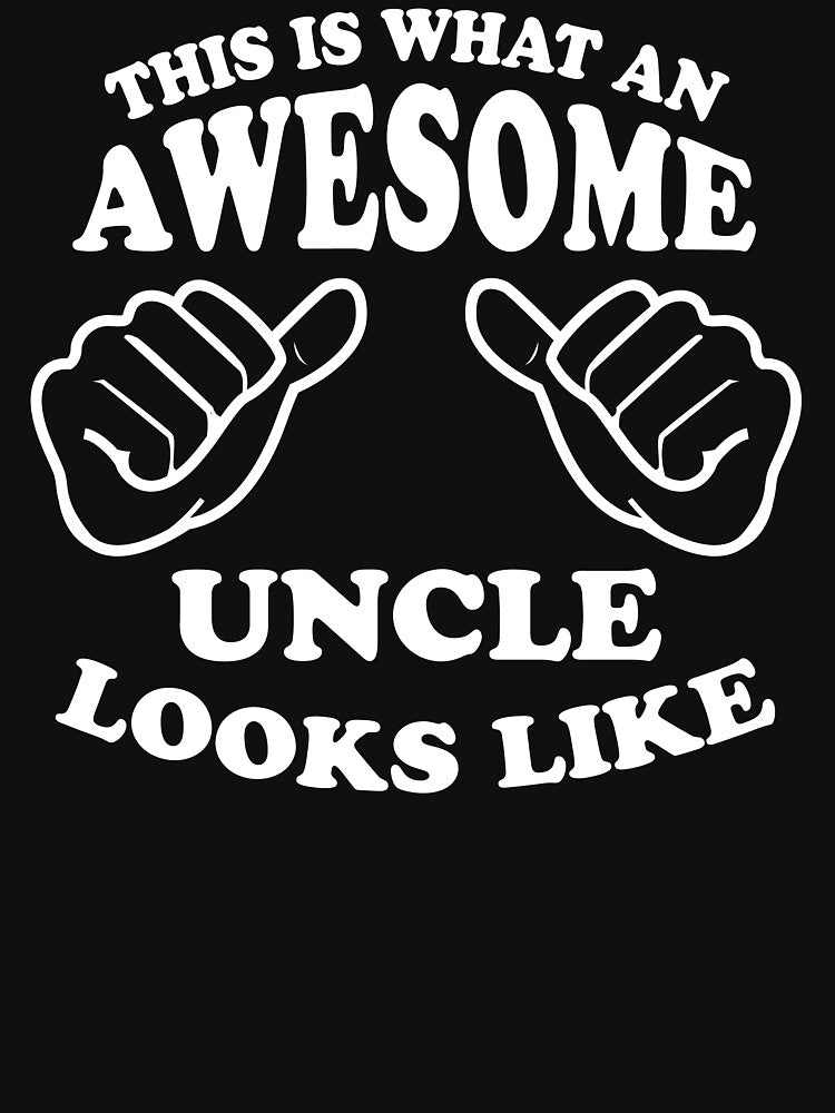 This Is What An Awesome Uncle Looks Like by Cloud9hopper