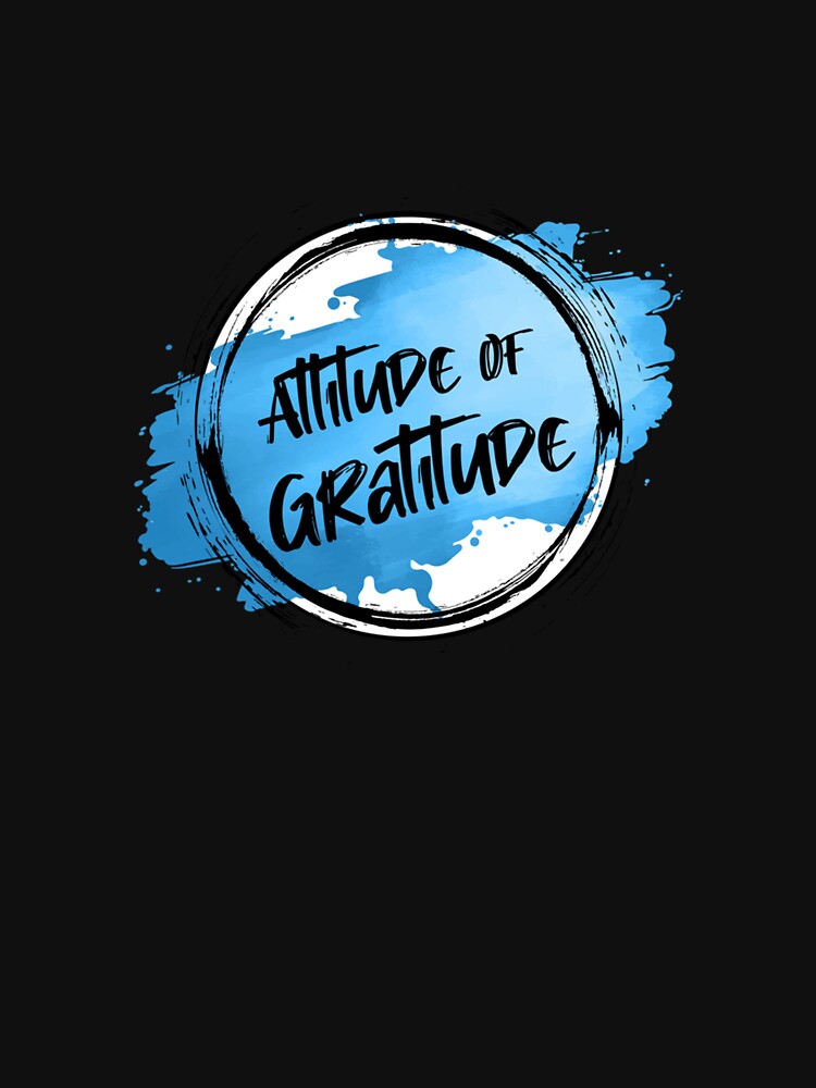 Attitude of Gratitude Inspire by MindyLook65