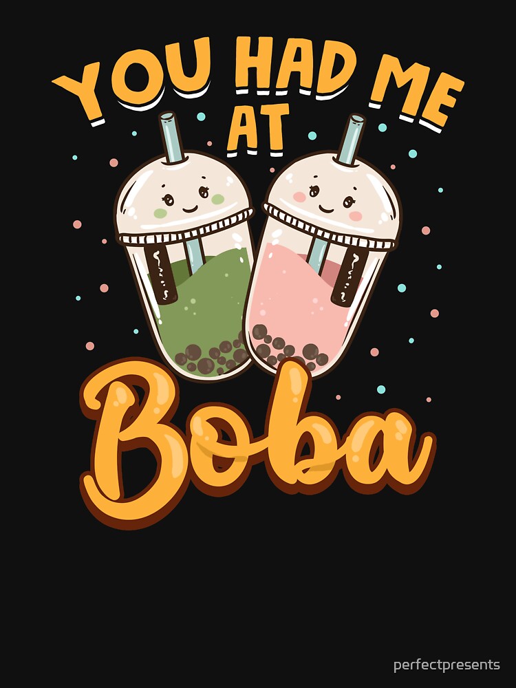 Funny You Had Me At Boba Cute Kawaii Bubble Tea by perfectpresents