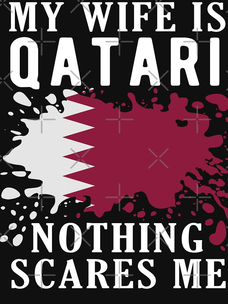 My Wife Is Qatari Nothing Scares Me Qatar Flag by OX-tright