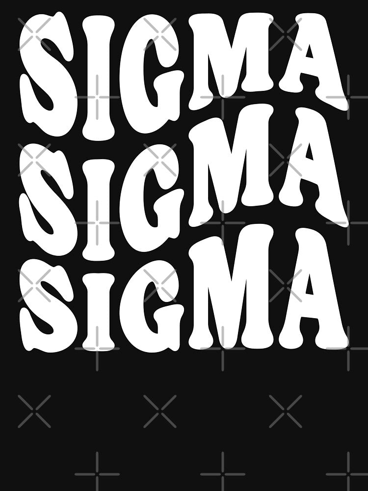Sigma, gift for gen z by TaraGbear