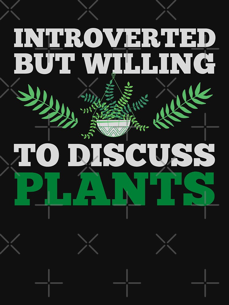 Introverted But Willing To Discuss Plants by Artsy9
