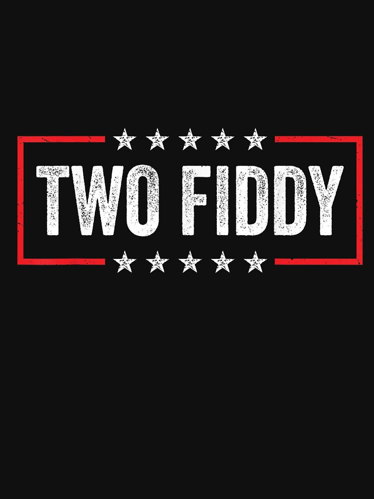 Two Fiddy America 250 Funny Patriotic USA 250th Anniversary 1776–2026 Independence Day Design by otaku.edwardj