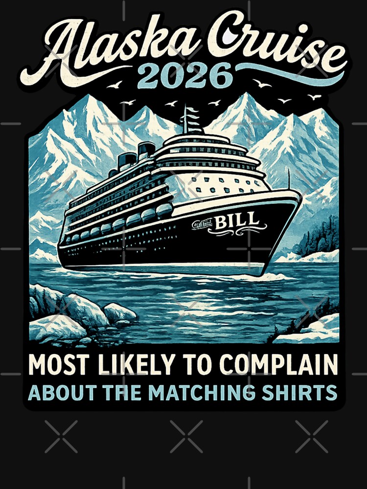 Alaska Cruise 2026 Most Likely To Complain Funny Matching by Creative Spark