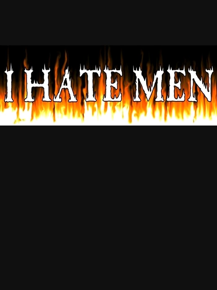 I HATE MEN : THE SEQUEL by I-Eat-Glue