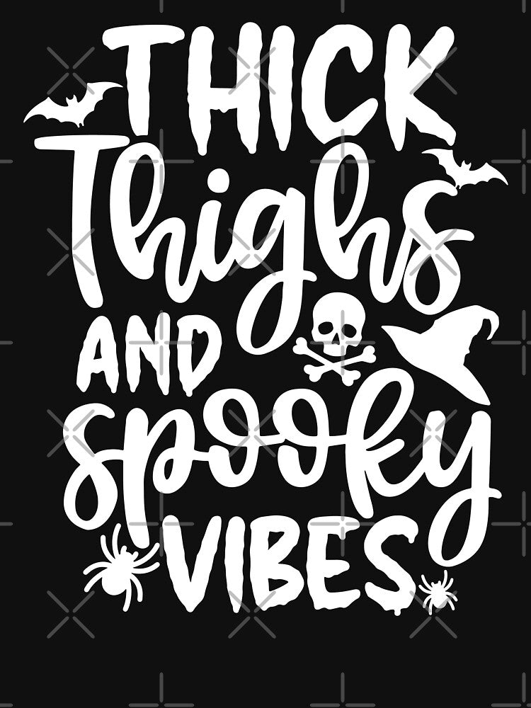 thick thighs spooky vibes - Funny Halloween Gift by ohmier