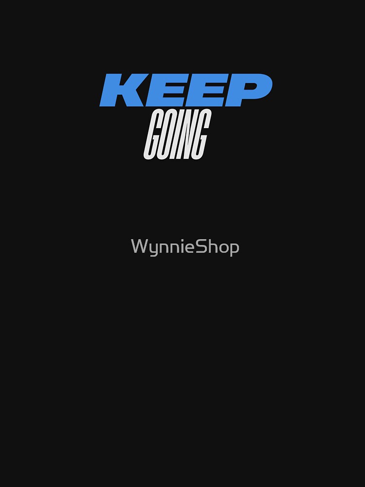 Keep going by WynnieShop