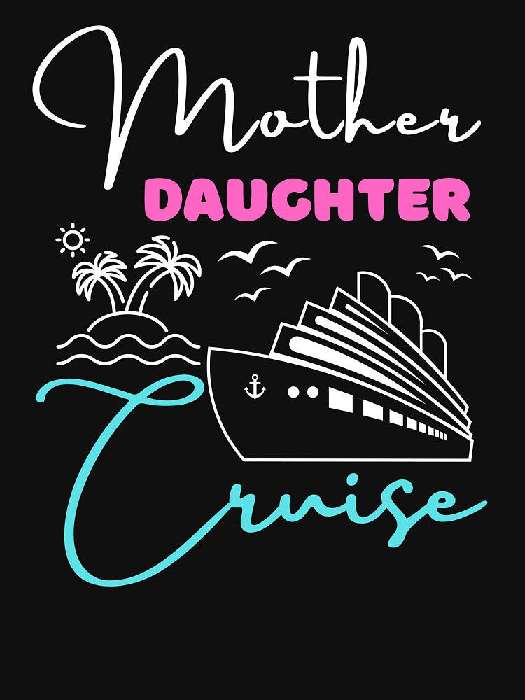Mother Daughter Cruise Trip Mom Squad Cruising Ship Lover by Sasikharn