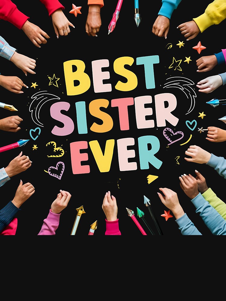 best sister ever Classic T-Shirt by Egyptian king ⭐⭐⭐⭐⭐